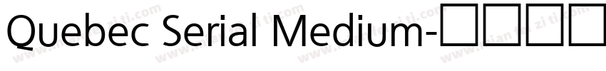 Quebec Serial Medium字体转换